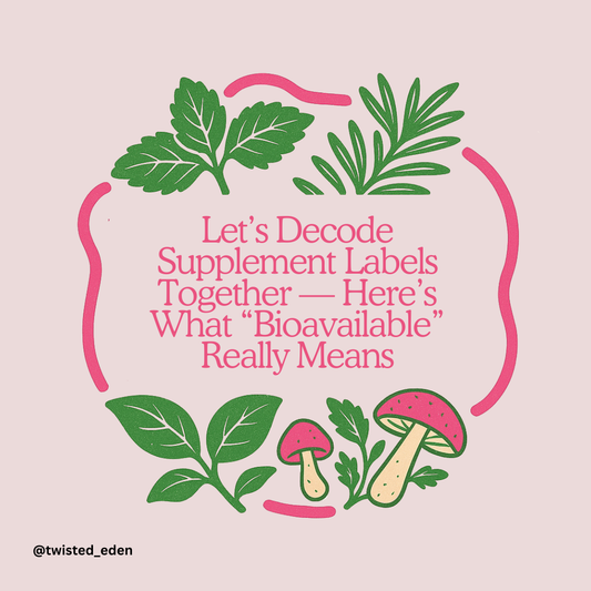 Let’s Decode Supplement Labels Together — Here’s What “Bioavailable” Really Means