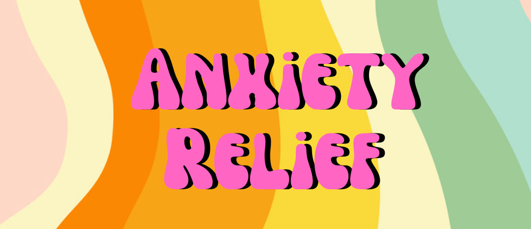 Anxiety Relief